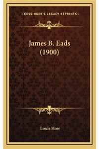 James B. Eads (1900)
