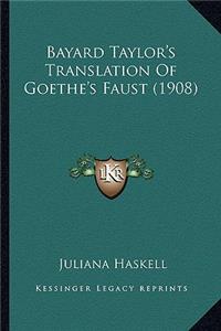 Bayard Taylor's Translation Of Goethe's Faust (1908)