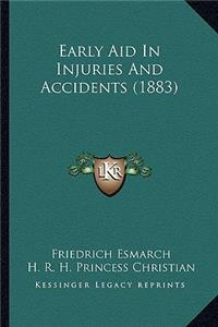 Early Aid In Injuries And Accidents (1883)