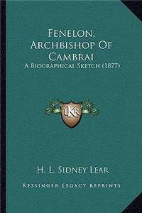 Fenelon, Archbishop of Cambrai