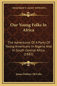 Our Young Folks in Africa