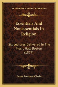 Essentials And Nonessentials In Religion