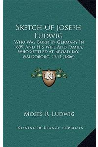 Sketch Of Joseph Ludwig