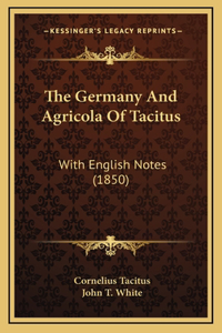 The Germany And Agricola Of Tacitus