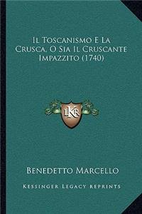 Il Toscanismo E La Crusca, O Sia Il Cruscante Impazzito (1740)