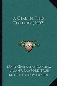 Girl In This Century (1902)