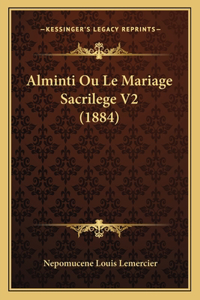 Alminti Ou Le Mariage Sacrilege V2 (1884)