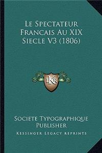 Le Spectateur Francais Au XIX Siecle V3 (1806)