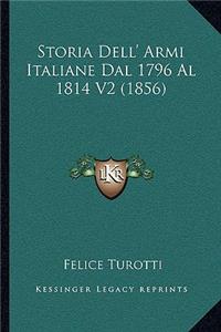 Storia Dell' Armi Italiane Dal 1796 Al 1814 V2 (1856)