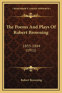 Poems And Plays Of Robert Browning