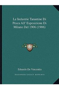Le Industrie Tarantine Di Pesca All' Esposizione Di Milano Del 1906 (1906)