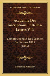 Academie Des Inscriptions Et Belles-Lettres V13
