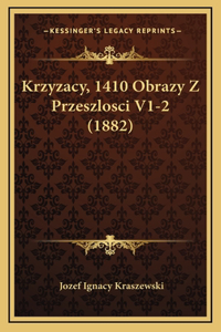 Krzyzacy, 1410 Obrazy Z Przeszlosci V1-2 (1882)