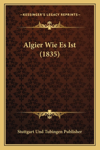 Algier Wie Es Ist (1835)