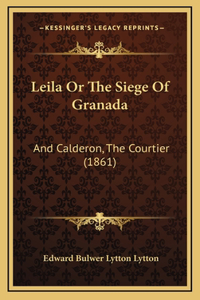Leila Or The Siege Of Granada