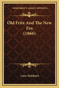 Old Fritz And The New Era (1866)
