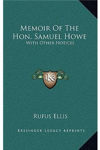 Memoir of the Hon. Samuel Howe