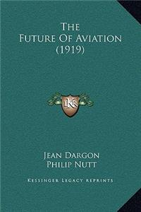 The Future of Aviation (1919)