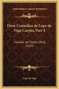 Doze Comedias de Lope de Vega Carpio, Part 4
