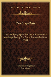 Two Grape Pests