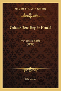 Cultuur, Bereiding En Handel