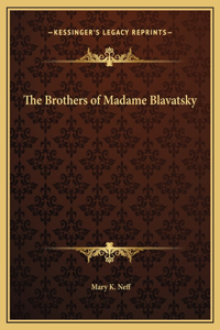 Brothers of Madame Blavatsky