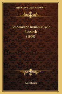 Econometric Business Cycle Research (1940)