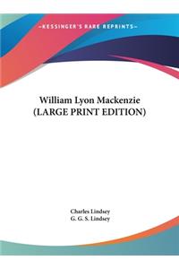 William Lyon MacKenzie
