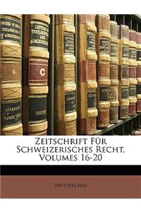 Zeitschrift Fur Schweizerisches Recht, Volumes 16-20
