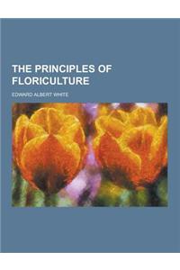 The Principles of Floriculture