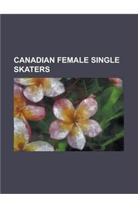 Canadian Female Single Skaters