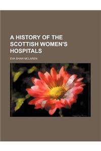 A History of the Scottish Women's Hospitals