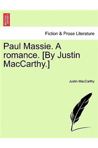 Paul Massie. a Romance. [By Justin MacCarthy.]