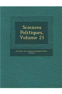 Sciences Politiques, Volume 21