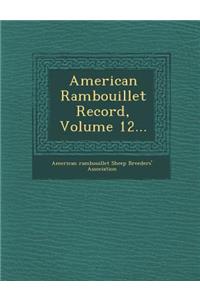 American Rambouillet Record, Volume 12...