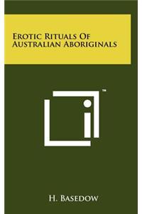 Erotic Rituals Of Australian Aboriginals