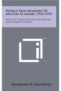 World War Memoirs of Milton Academy, 1914-1919