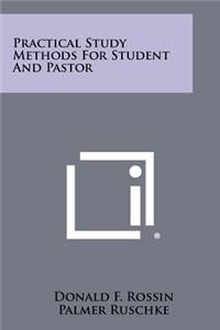 Practical Study Methods for Student and Pastor