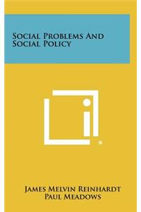 Social Problems And Social Policy