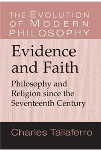 Evidence and Faith: Philosophy and Religion Since the Seventeenth Century. the Evolution of Modern Philosophy.