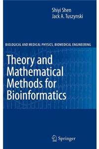 Theory and Mathematical Methods in Bioinformatics
