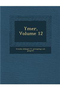 Ymer, Volume 12