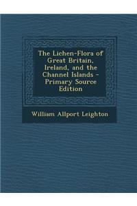 Lichen-Flora of Great Britain, Ireland, and the Channel Islands