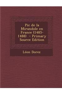 PIC de La Mirandole En France (1485-1488)