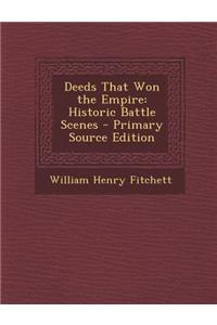 Deeds That Won the Empire: Historic Battle Scenes