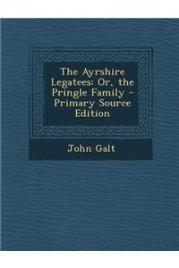 The Ayrshire Legatees: Or, the Pringle Family