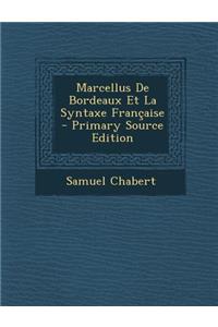 Marcellus de Bordeaux Et La Syntaxe Francaise
