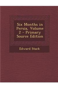Six Months in Persia, Volume 2