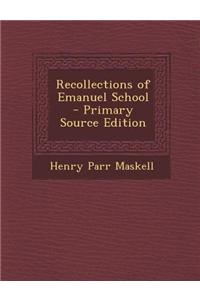 Recollections of Emanuel School - Primary Source Edition