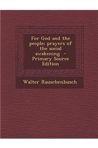 For God and the People; Prayers of the Social Awakening - Primary Source Edition